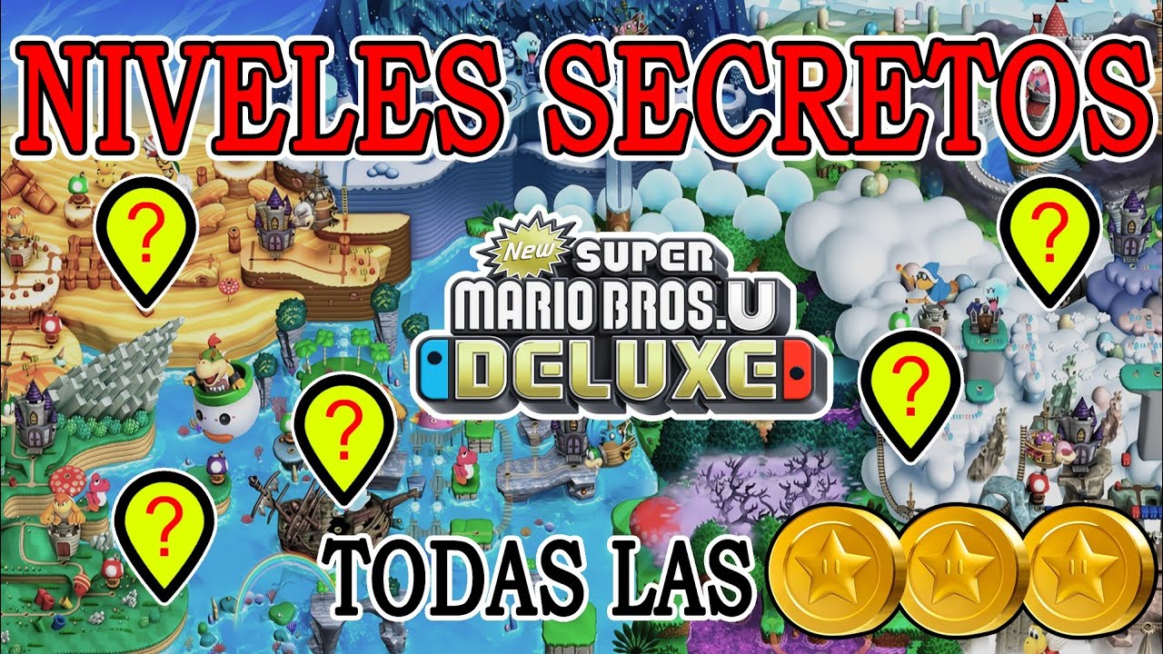 NIVELES SECRETOS New Super Mario Bros U Deluxe todas las monedas estrella
