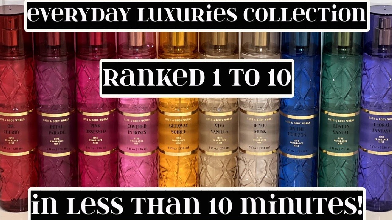 Bath & Body Works Everyday Luxuries Mist Collection Ranked from 1 to 10   The Beveled Collection