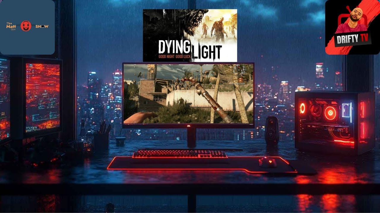 DYING LIGHT | PART 2 | GAMING WITH MATT AND DRIFT