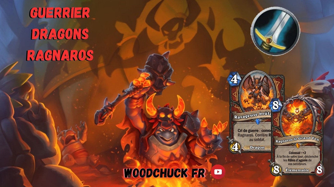 Hearthstone - Guerrier Dragons Ragnaros ( simple & efficace ) - Woodchuck