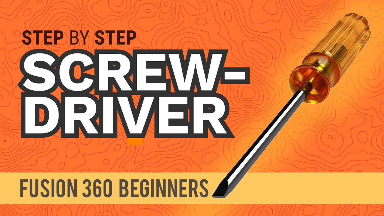 How to 3D Model a Screwdriver in Fusion 360 - Learn Autodesk Fusion 360 in 30 Days: Day #14