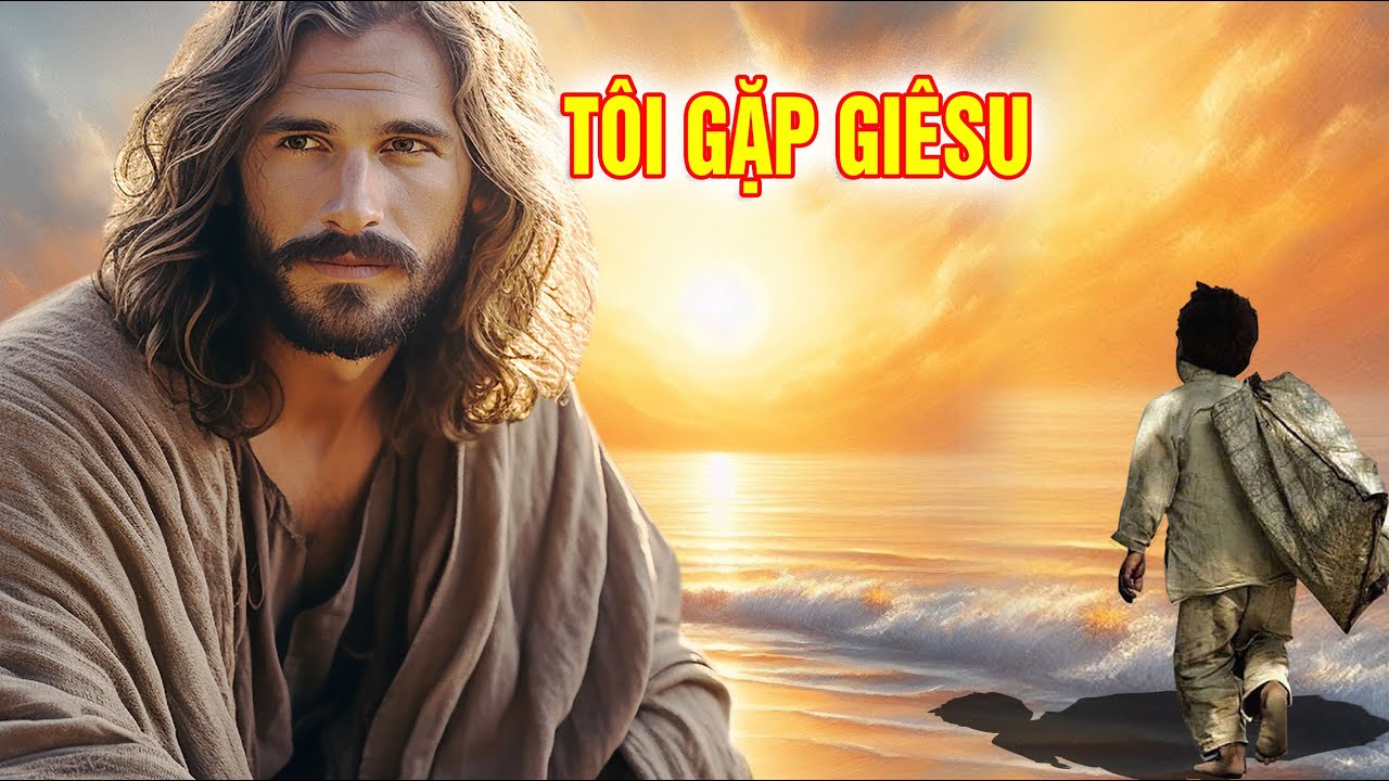 TÔI GẶP GIÊSU... ca khúc chạnh lòng khi thấy Chúa trong người nghèo khổ