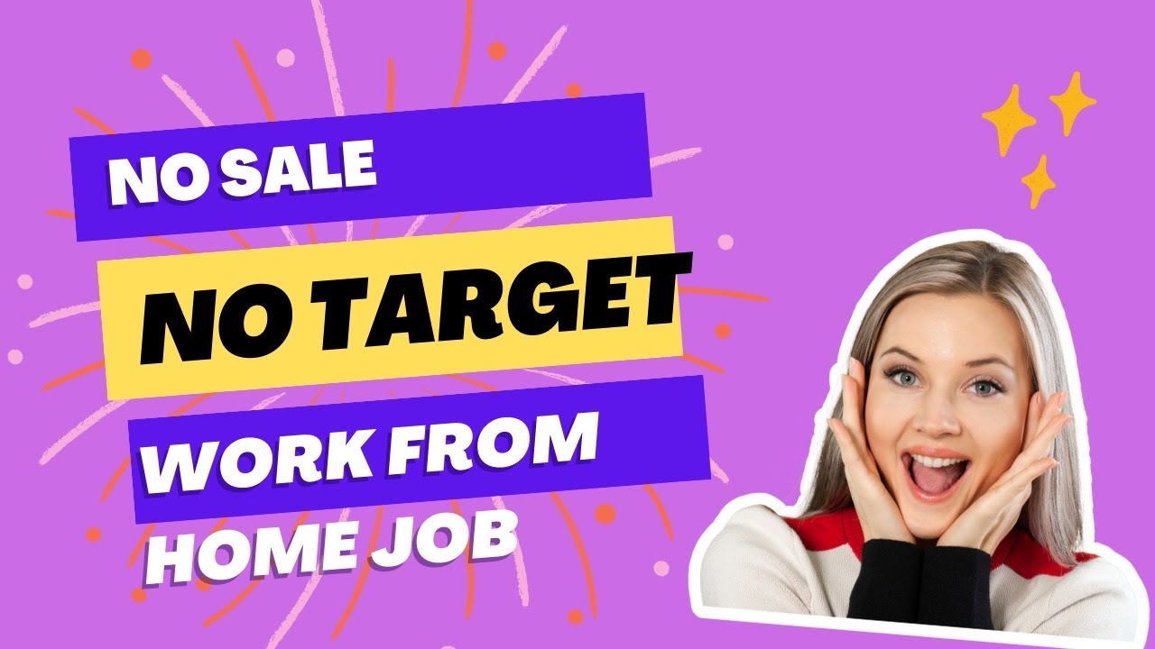NO SALE || NO TARGET JOB || WORK FROM HOME JOB