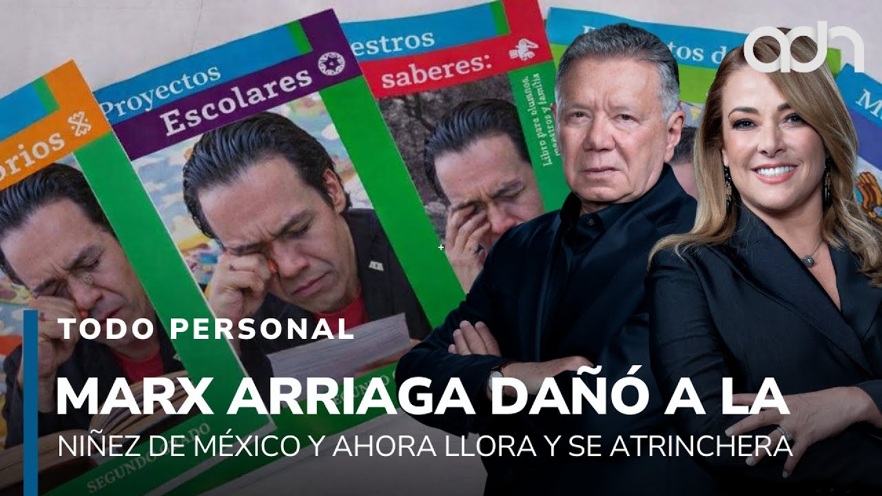 Marx Arriaga dañó a la niñez de México y ahora llora y se atrinchera  I Todo Personal