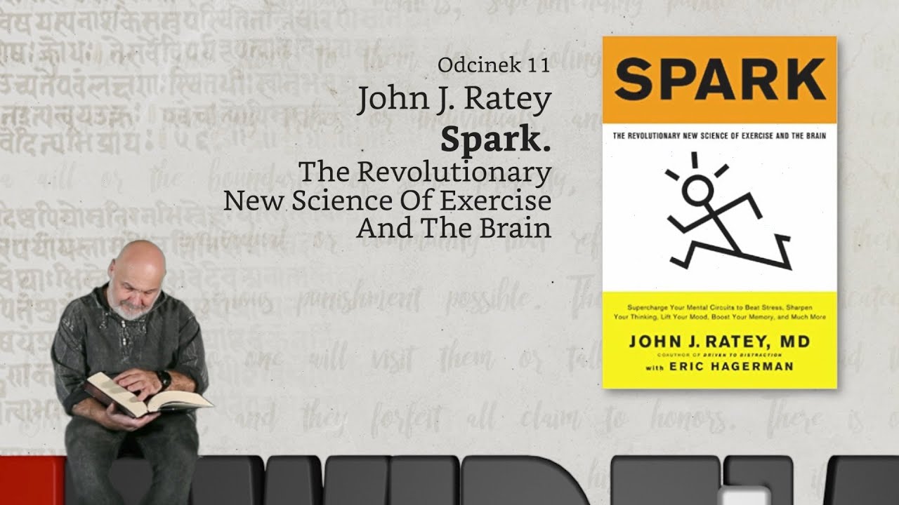 Niewidzialne książki #11: J. Ratey, Spark