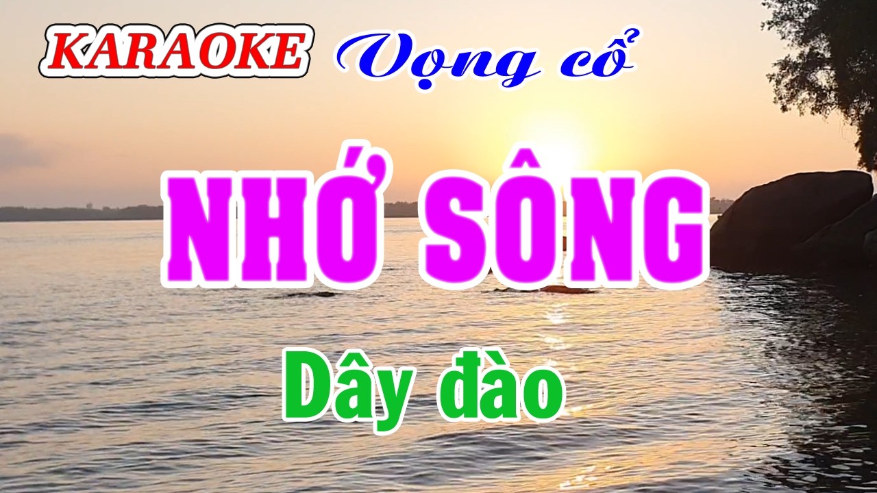 Karaoke  _ Nhớ Sông  _ Dây Đào