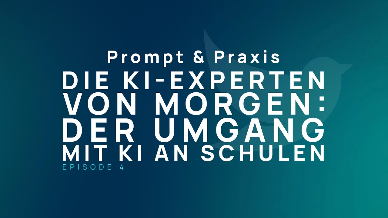 EP 004 - Die KI-Experten von morgen: Der Umgang mit KI an Schulen