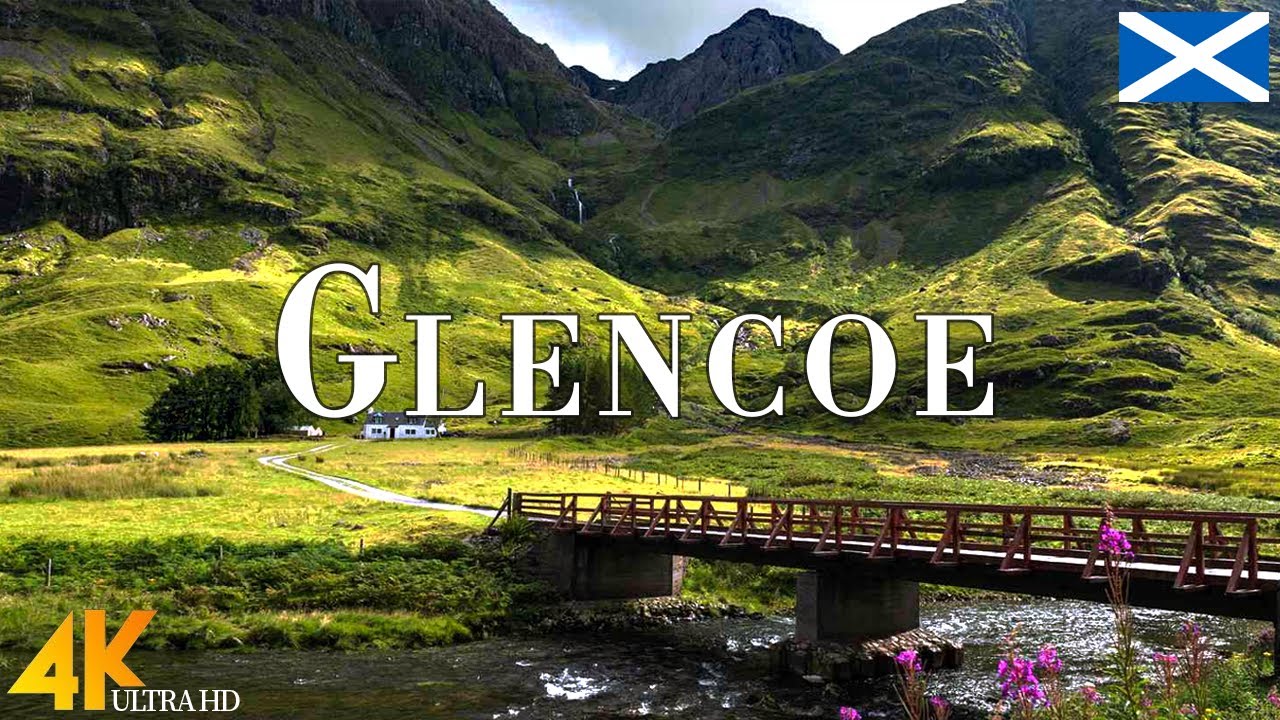 Glencoe, Scotland 4K Ultra HD &bull; Stunning Footage Glencoe, Scenic Relaxation Film with Calming Music.
