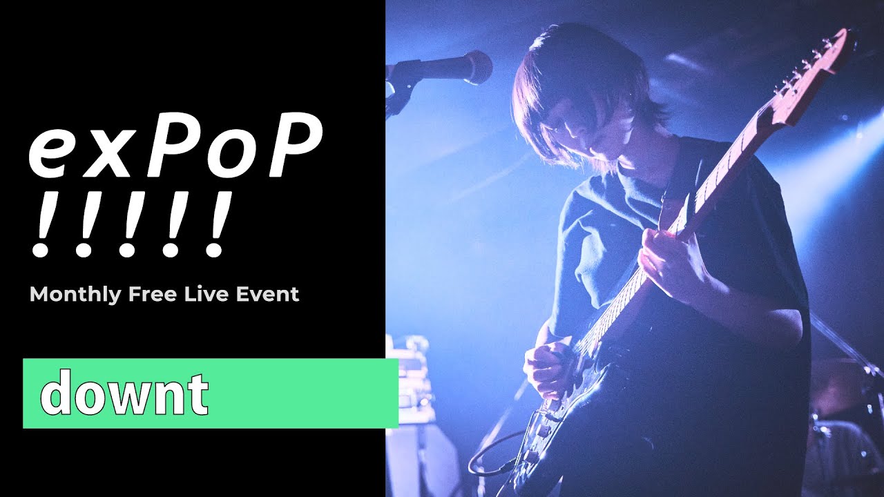 downt -  mizu ni naru、地獄で夢をみる、111511 | Live at 『exPoP!!!!!』