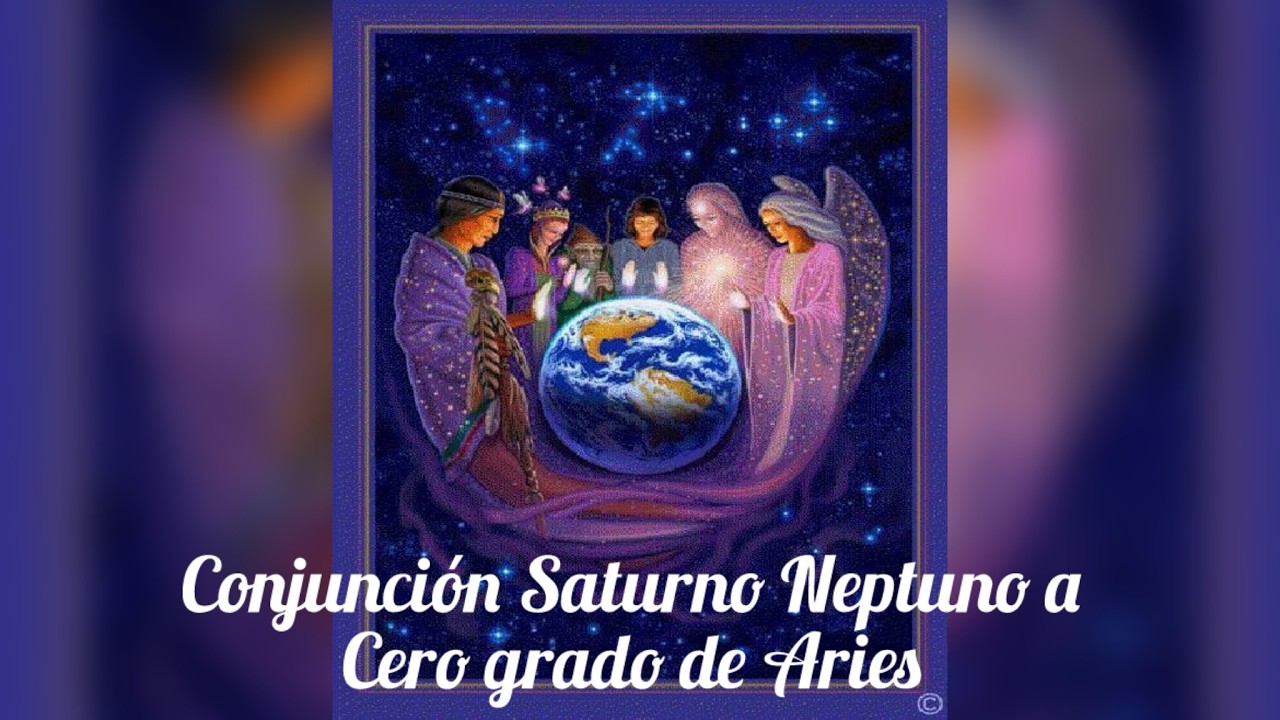 Conjunción Saturno Neptuno en grado cero de Aries. Influencias 