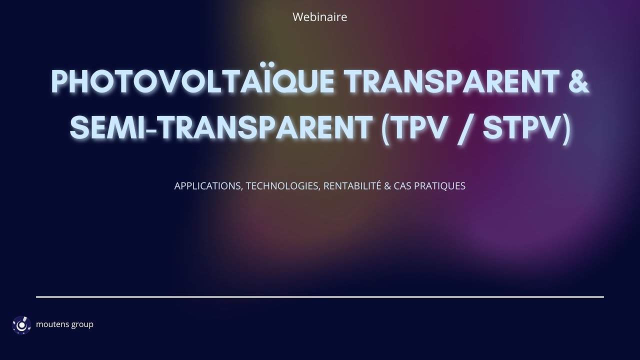 PHOTOVOLTAIQUE TRANSPARENT ET SEMI TRANSPARENT