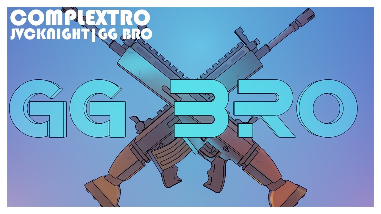JVCKNIGHT - GG BRO [COMPLEXTRO/ELECTRO]