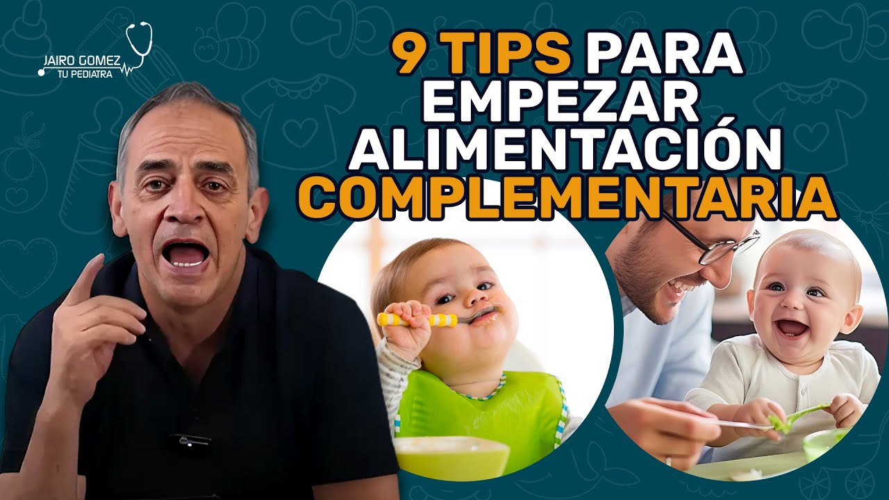 ALIMENTACION COMPLEMENTARIA, TODO LO QUE DEBES TENER EN CUENTA - Jairo Gomez Tu Pediatra