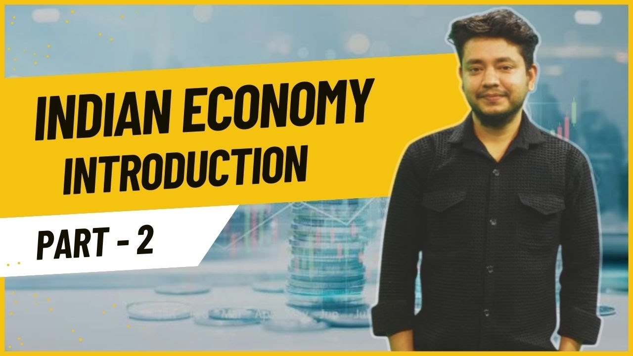 Indian Economy  Introduction Part 2
