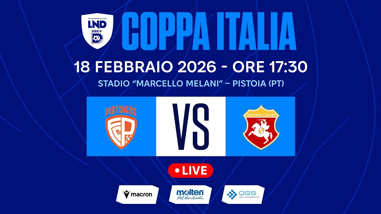 COPPA ITALIA SERIE D 2025-2026 | FINALE - ANDATA | PISTOIESE - ANCONA | LIVE