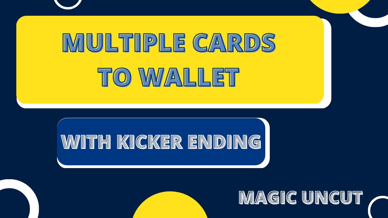 Multiple Cards to Wallet with a Kicker Ending  - Magic Uncut #magic