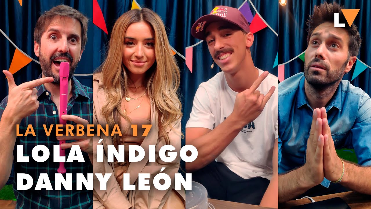La Verbena 17 | Lola Índigo y Danny León