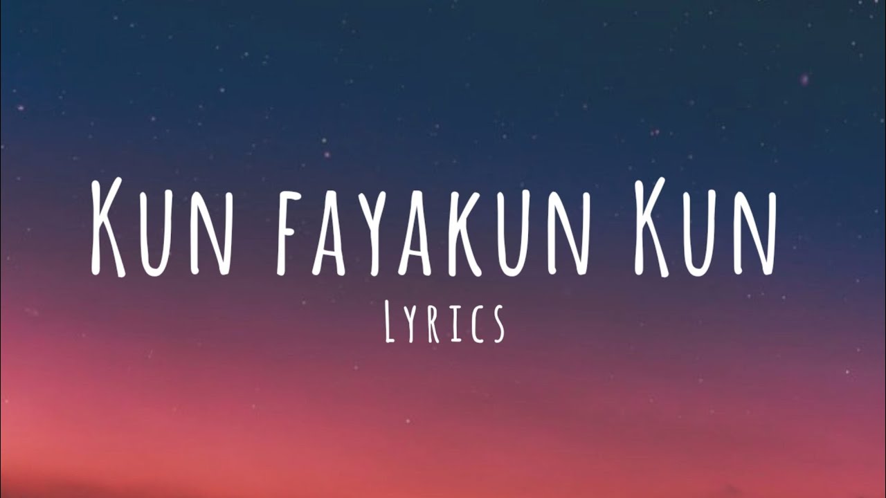 Kun Faya Kun -[Lyrics] [WORMONO x Drifting Lights Lofi Remake]