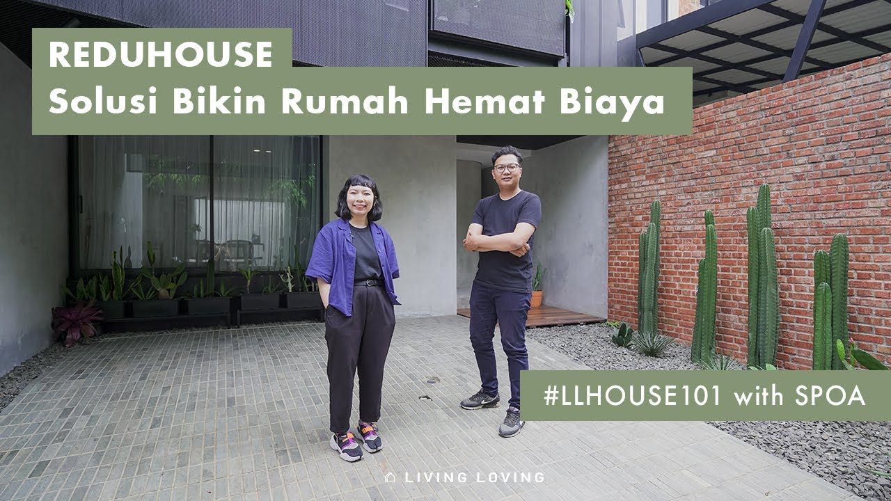 Reduhouse: Solusi Bikin Rumah Hemat Biaya | House 101 with SPOA