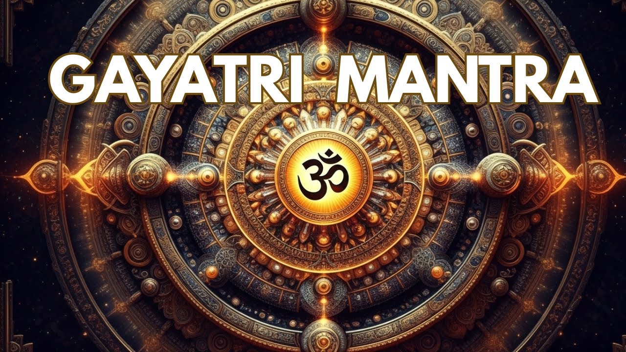 Gayatri Mantra - Most Powerful Mantra in Hinduism| Protection | Positive Energy | Spiritual Growth