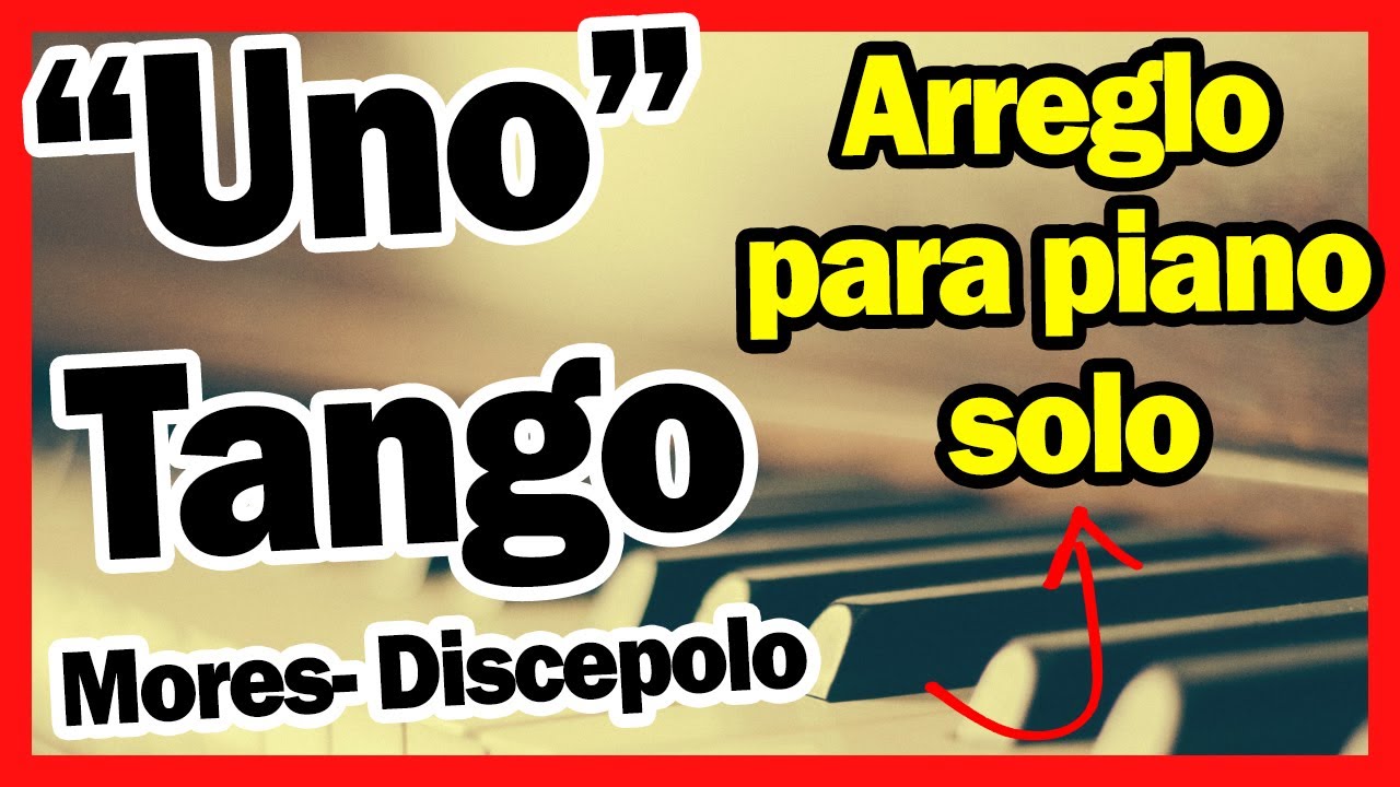 ❤PIANO tutorial UNO - Goyeneche - Julio Sosa- Luis Miguel🎹 ( Mores- Discépolo)