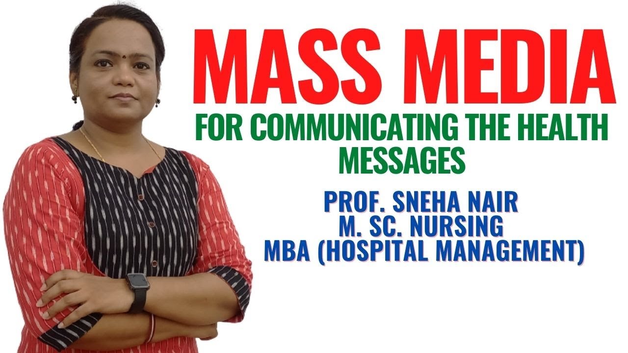 Mass Media for Communicating the Health Messages II B Sc N 2nd Year II Communication and Education I