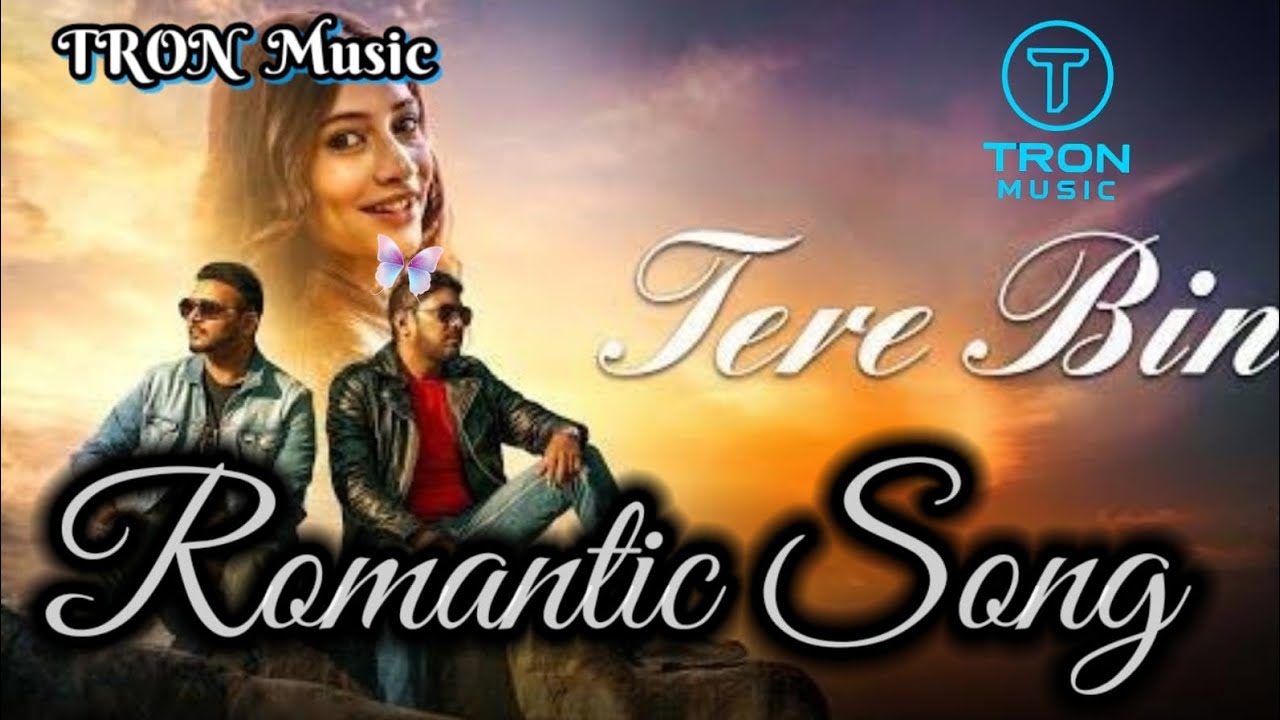 Romantic Song | Tere  Bin | Heart Touching Love Song  | Romantic Hindi Song M1
