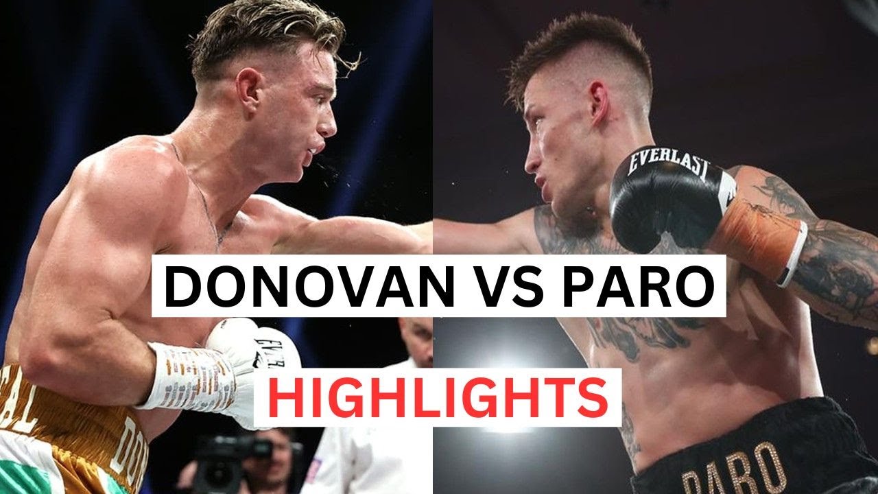 Liam Paro vs Paddy Donovan Highlights & Knockouts