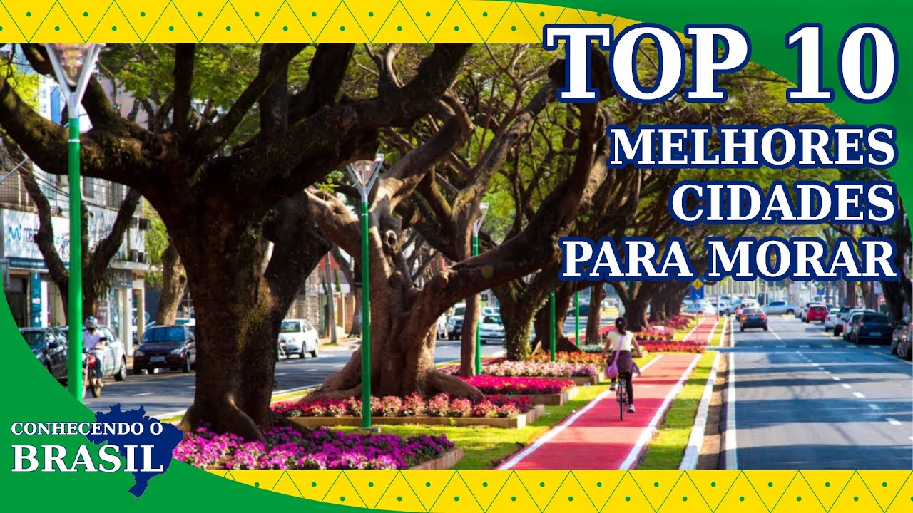 Quais são os 10 MELHORES CIDADES PARA MORAR no Brasil?
