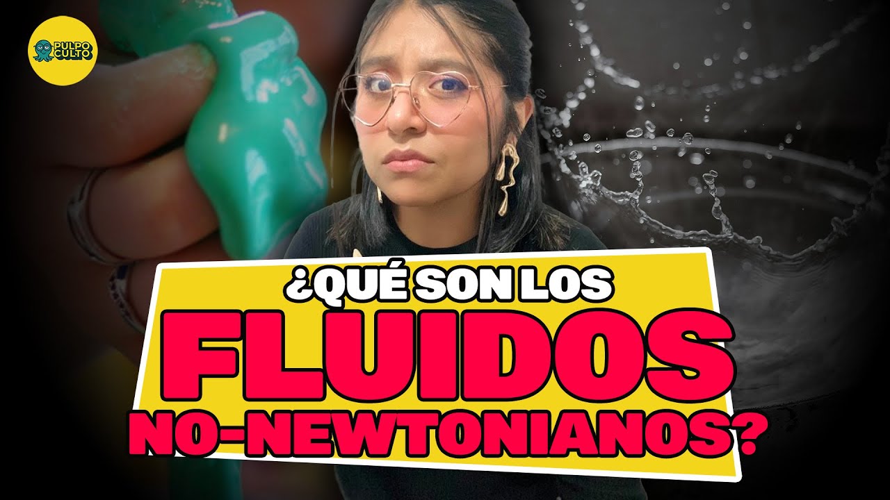 Fluidos No Newtonianos &iquest;qu&eacute; son y qu&eacute; caracter&iacute;sticas tienen?