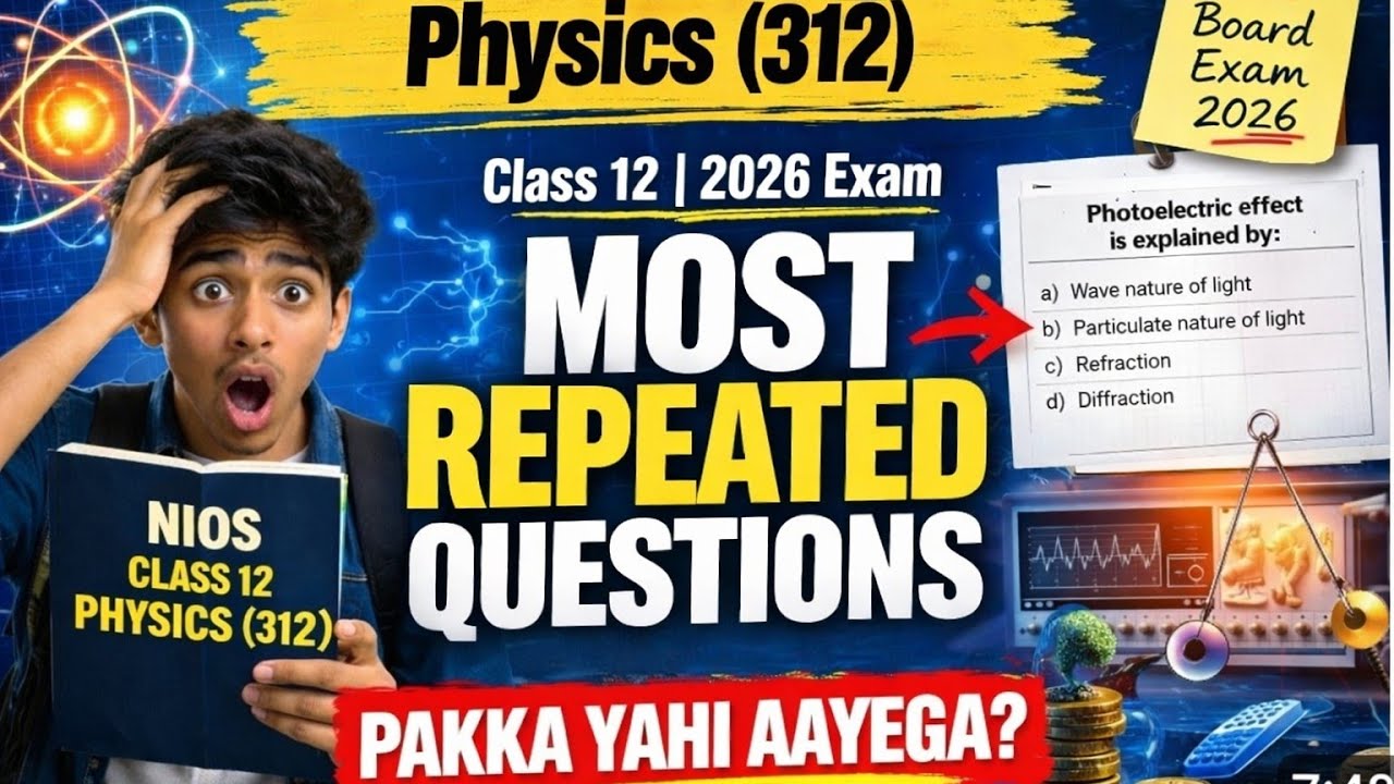 NIOS Class 12 Physics 312 Most Important & Repeated Questions with Answers 2026 😱 #nios 