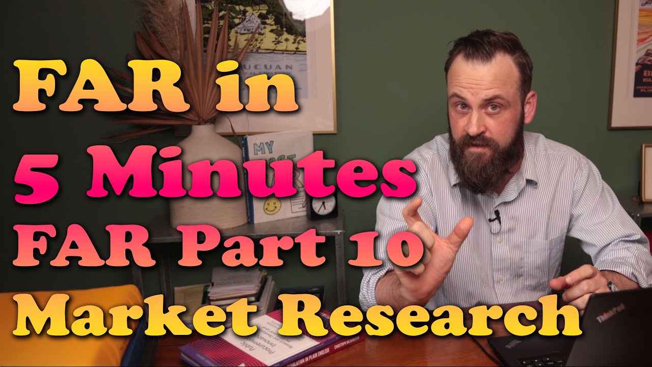 Federal Acquisition Regulation (FAR) in 5 minutes - PART 10 Market Research