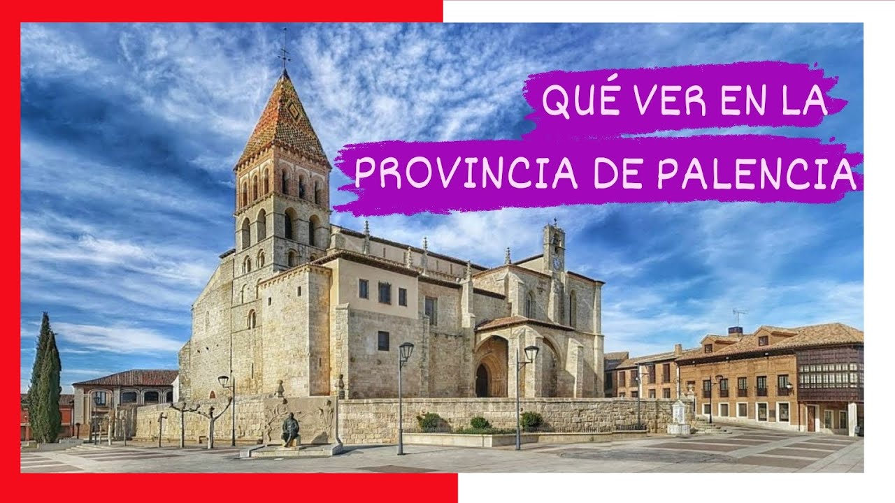 GUIA COMPLETA ▶ Qué ver en LA PROVINCIA DE PALENCIA (ESPAÑA) 🇪🇸 🌏 Puntos y lugares de interés