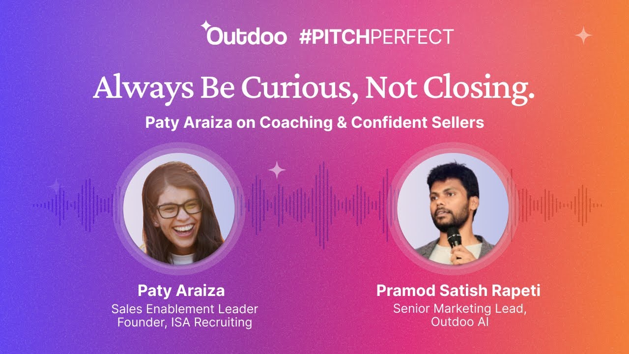 EP 10 | Always Be Curious, Not Closing: Podcast with Paty Arazia | Pitch Perfect