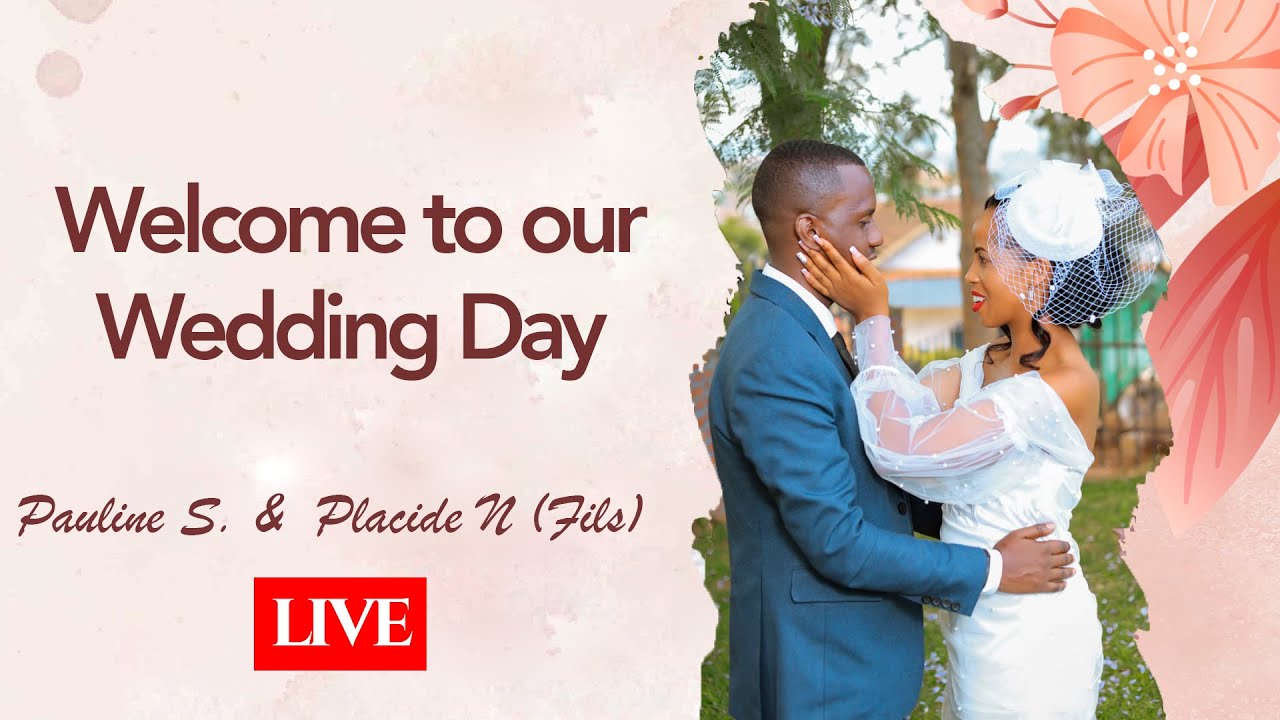 WELCOME TO OUR WEDDING DAY / Pauline Sangwa & Placide Ngirinshuti