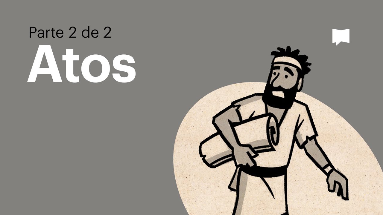 Atos 13-28 || Bible Project Português ||