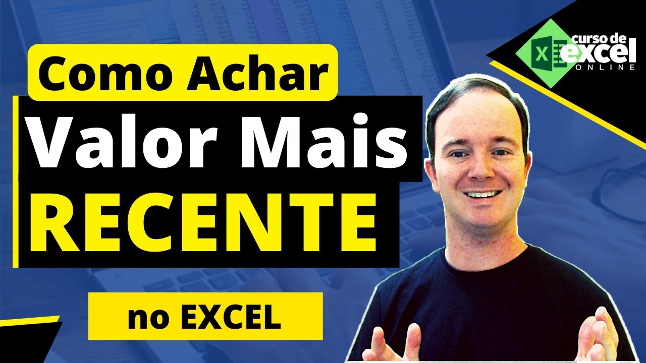 Como Achar o Valor Mais Recente em uma Tabela no Excel | PROCV ?