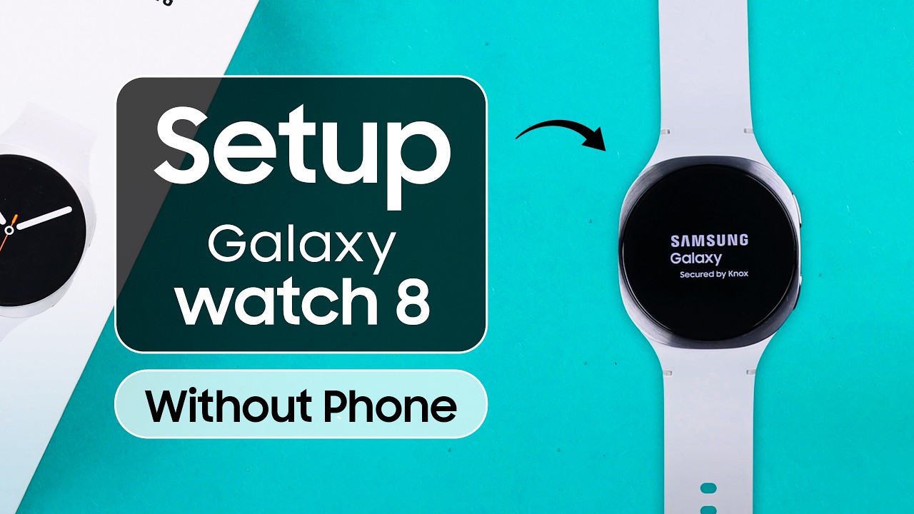 How to Set Up Samsung Galaxy Watch 8 Without a Phone!