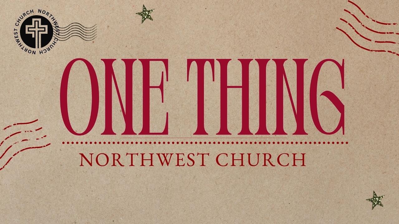 Worship Service 1/4/26: One Thing