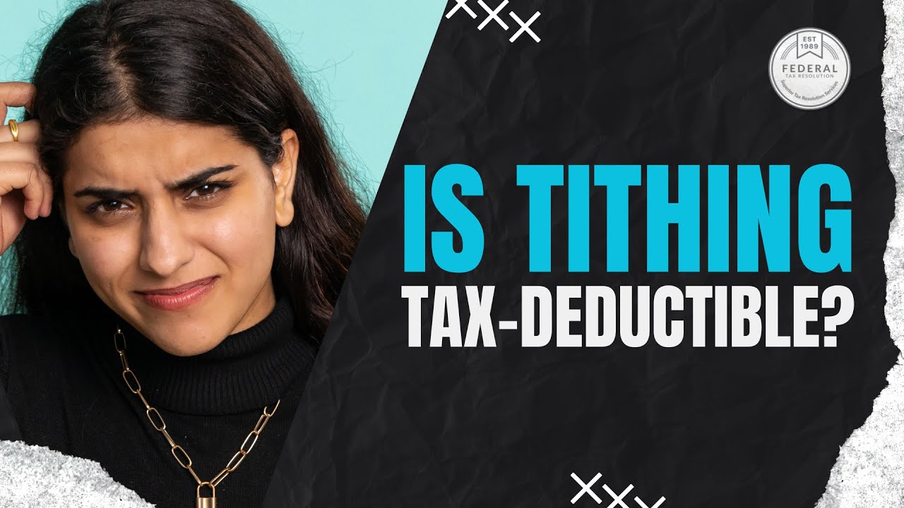 Is Tithing Tax Deductible | Federal Tax Resolution