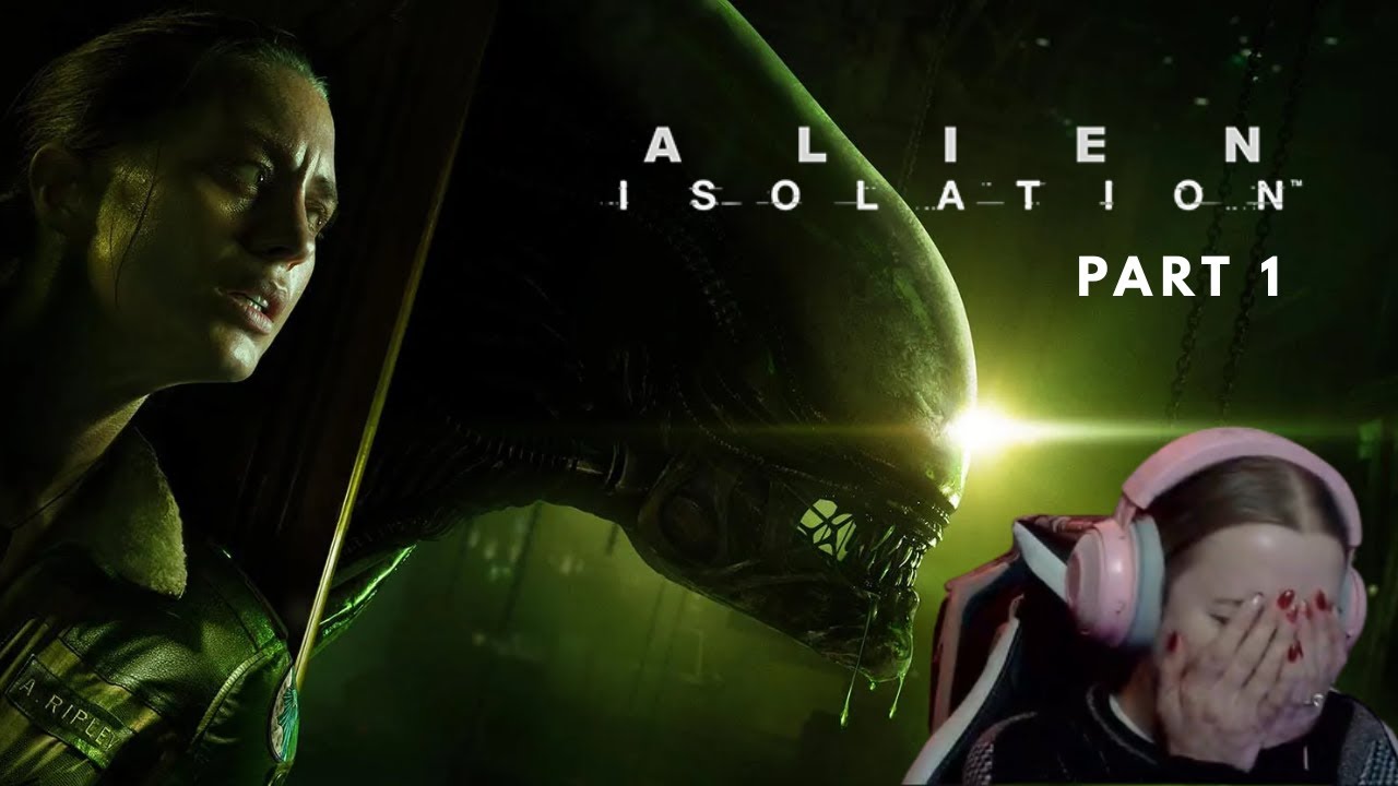 Alien: Isolation | first playthrough (PART 1)
