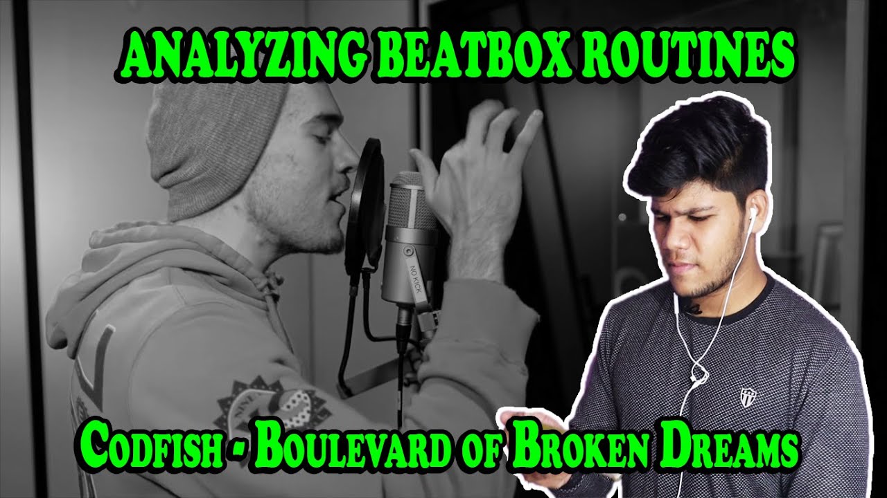 Codfish - Boulevard of Broken Dreams | Analyzing Beatbox Routine #1