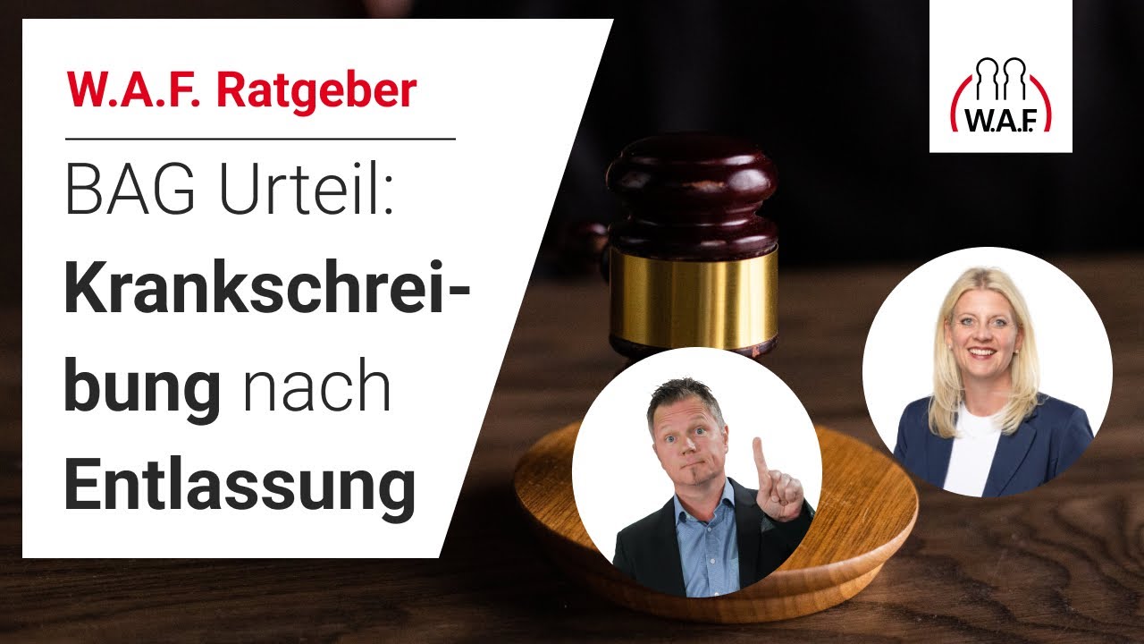 BAG Urteil: Wann gilt eine Krankschreibung nach Entlassung als verdächtig? | Betriebsrat Video
