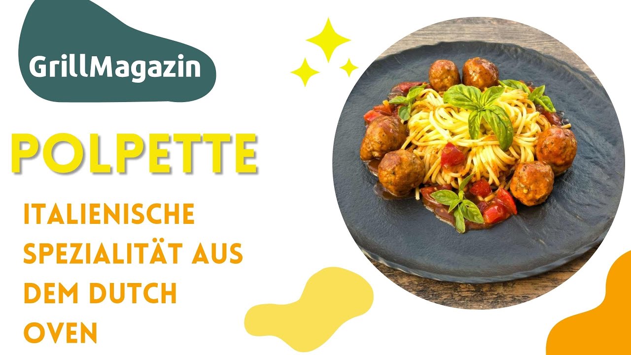 Italienische Polpette vom Grill im Dutch Oven in aromatischer Tomatensauce