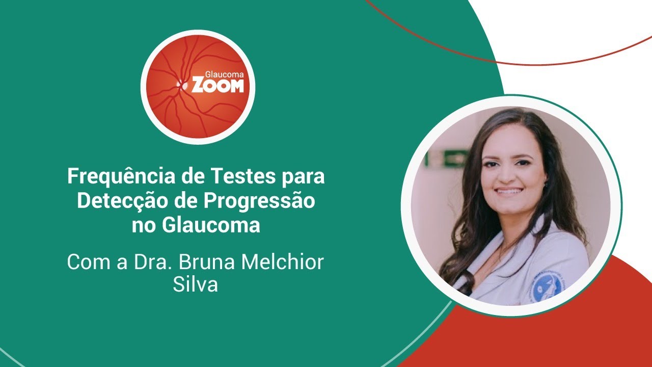 Glaucoma Zoom Webinar com Bruna Melchior Silva 22.11.2023