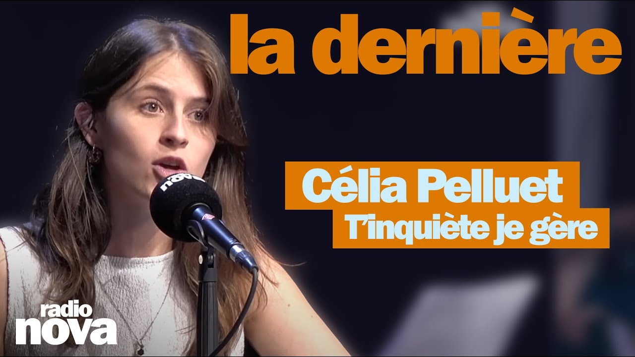 T'inquiète je gère - La chronique de Célia Pelluet dans 