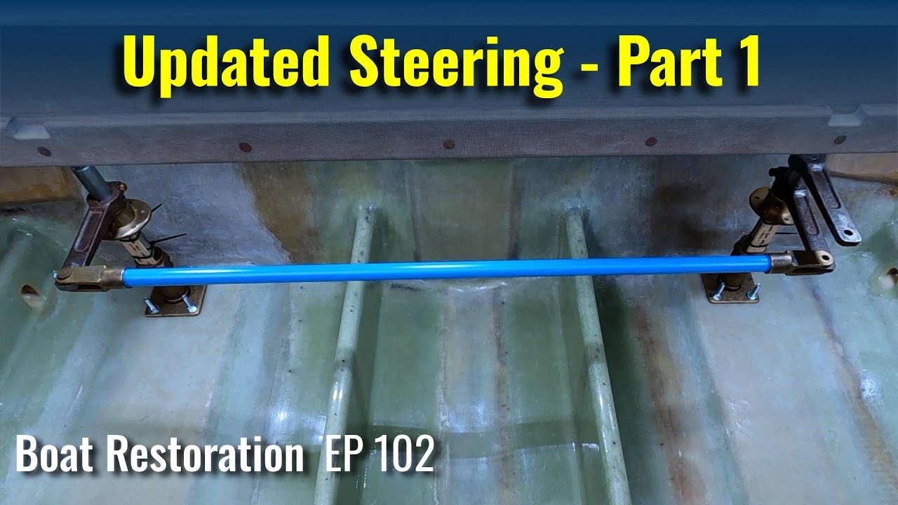 Updating the steering system on the 1973 Egg Harbor Sportfish boat - Boat Restoration EP102