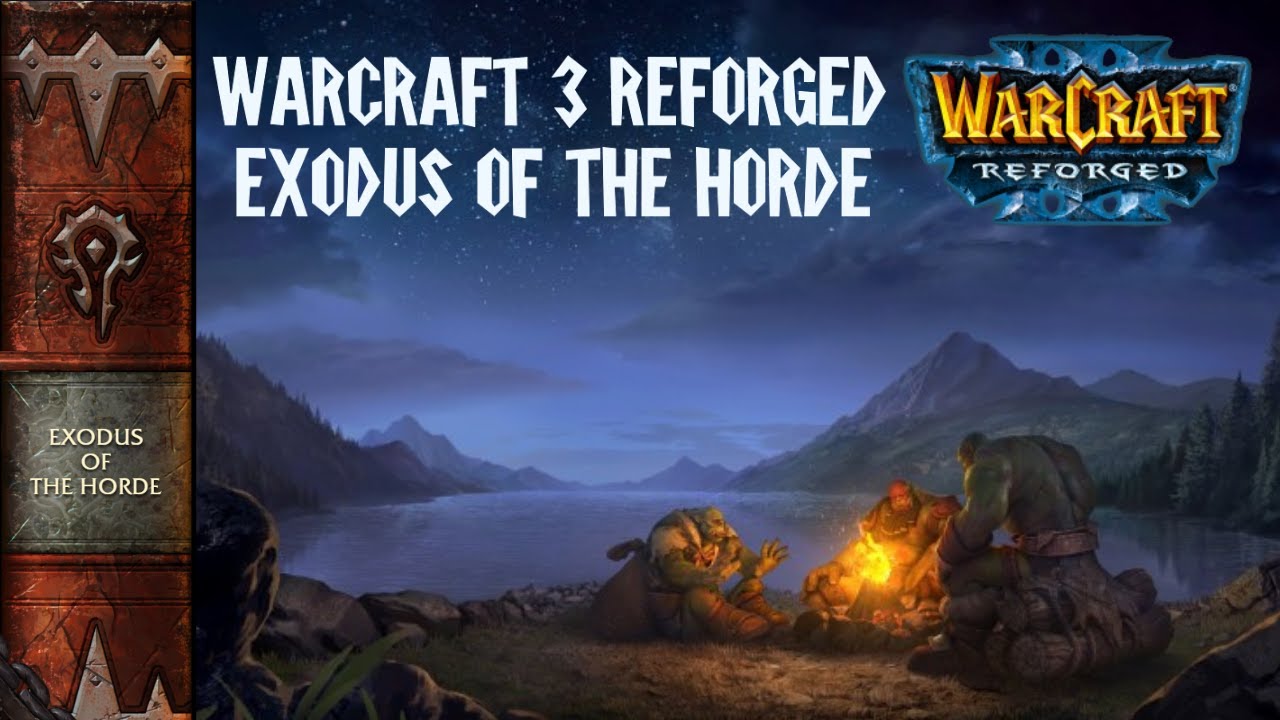 Relaxing Playthrough Warcraft 3 Reign Of Chaos Reforged | Exodus Of The Horde Part 1 | No Commentary