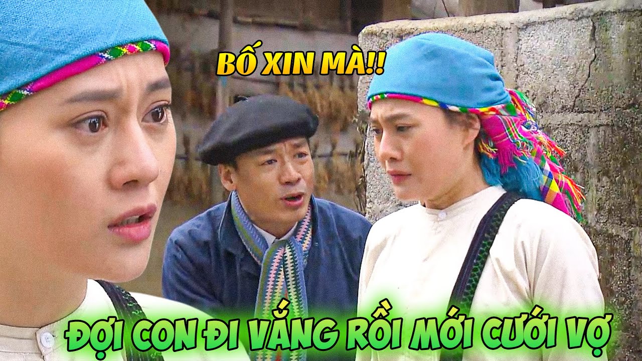 Cả nhà CHỜ CON GÁI ĐI XA để ở nhà LẤY VỢ CHO BỐ | Lặng Yên Dưới Vực Sâu | Phim Việt Nam VTV