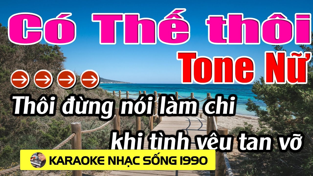 Có Thế Thôi - Karaoke Tone Nữ - Karaoke Nhạc sống 1990 - Beat Mới